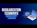 Regularization Techniques