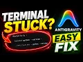Antigravity IDE Terminal Not Working Simple Fix