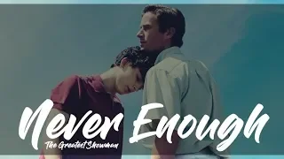 GAY The Greatest Showman - NEVER ENOUGH