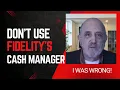 Don t Use Fidelity s Cash Manager