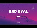 450 - Bad Gyal (Lyrics)