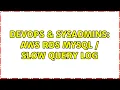 DevOps SysAdmins AWS RDS MySQL Slow Query Log 2 Solutions