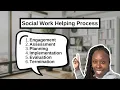 Social Work Helping Process simplified in 10 minutes LCSWVIBES