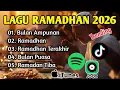 Lagu Lagu Ramadhan 2026 | Lagu Religi Islami Terbaru \u0026 Paling Populer