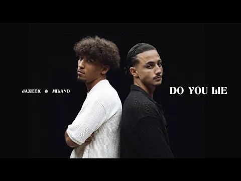 Download MP3 Jazeek x Milano - Do you lie (Official Video)