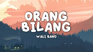 Download Wali Band - Orang Bilang || Lirik Video MP3