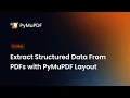 Extract Structured Data From PDFs with PyMuPDF Layout Python Tutorial