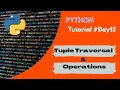 Python Tutorial Day15 TUPLE Traversal Operations Python for Beginners Code With Subbu