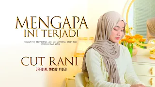 cut rani mengapa ini terjadi official music video 