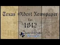 The oldest operating newspaper in Texas Est 1842