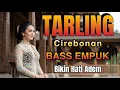 Download Lagu BIKIN ADEM ATI ‼️TARLING CIREBONAN🔊 LAGU MERDU PALING DI CARI BASS EMPUK -LAGU DAERAH YANG LAGI HITS