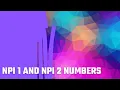 NPI 1 and NPI 2 Numbers