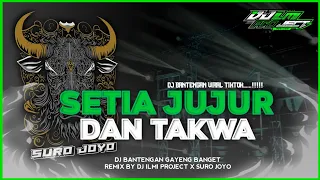 Download DJ BANTENGAN SETIA JUJUR DAN TAQWA | STYEL GEDRUK DUA VIRAL TIKTOK !!! MP3