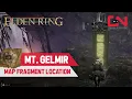 Elden Ring Where to Find MT GELMIR MAP Location