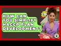 How Can You Simplify HACCP Plan Development - Food Safety Kitchen