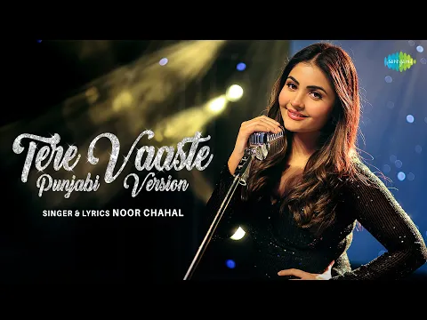 Download MP3 Tere Vaaste - Punjabi Version by @noorchahal_  | Karan Jotwani | Gaurav & Kartik | Sachin-Jigar