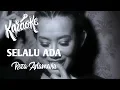 Lagu SELALU ADA - Reza Artamevia ( Karaoke Version )