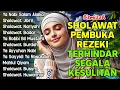 Download Lagu KUMPULAN SHOLAWAT VIRAL TERBARU 2024 | SHOLAWAT JIBRIL PEMBUKA REJEKI, SHOLAWAT BUSYRO, NARIYAH