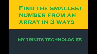 Program 13 Find the Smallest number from an array Math min Array sort Arrays