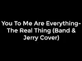 Lagu You To Me Are Everything - The Real Thing - Band \u0026 Jerry