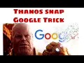 Thanos snap Google Trick Google Baba