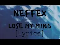 Download Lagu NEFFEX - Lose My Mind [Lyrics]