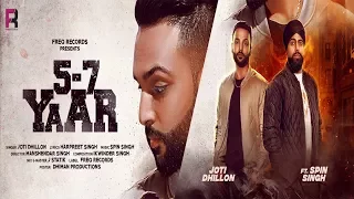 5 - 7 Yaar (Official Video) | Joti Dhillon ft. Spin Singh | New Punjabi Song 2018 | Freq Records