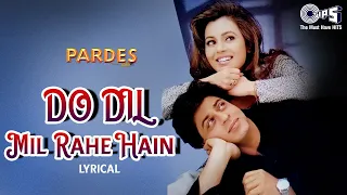 do dil mil rahe hain lyrical kumar sanu shah rukh khan pardes 90s love tipsofficial