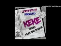 Big Boogie - Keke [REMIX] Ft. KaSaunJ & Certified Ki