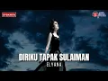Download Lagu Diriku Tapak Sulaiman - Elyana - Lirik Video