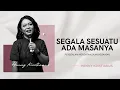 Download Lagu SEGALA SESUATU ADA MASANYA - HENNY KRISTIANUS Daily Devotion #239