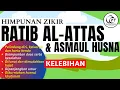 Download Lagu Bacaan Zikir Ratib Al-Attas \u0026 Asmaul Husna (Zikir Pelindung Diri, Ditunaikan Hajat, Diampunkan Dosa)