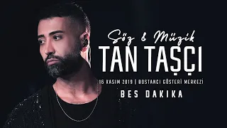 Tan Taşçı Beş Dakika SözMüzikTanTaşçı Canlı Performans 