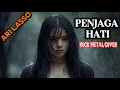 Lagu ROCK METAL MENGGELEGAR!! ARI LASSO - PENJAGA HATI | ROCK METAL COVER  #arilasso #renkametalcover 