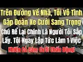 Download Lagu Trên Đường Về Nhà, Tôi Vô Tình Gặp Đoàn Xe Cưới Sang Trọng. Chú Rể Lại Chính Là Người Tôi Sắp Lấy.