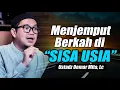 Download Lagu Menjemput berkah di sisa Usia ~ Ustadz Oemar Mita, Lc Terbaru