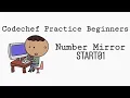 Codechef - Start01 Number Mirror The Beginning