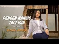 Download Lagu RATNA ANTIKA - PENGEN NANGIS TAPI ISIN (OFFICIAL VIDEO)