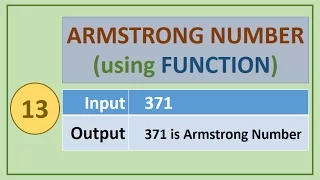 13 C Programs ARMSTRONG NUMBER using FUNCTION