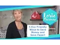 5 Eco Friendly Ways to Save Money and Save Paper
