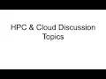 Discussion HPC and Clouds