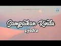 Download Lagu Lyodra - Sampaikan Rindu | Lirik Lagu