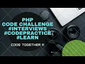 PHP Challenge for Beginners php code challenge for beginers