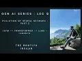 Lec 8 Evolution of Neural Network Part 2 LSTM Transformers LLMS Agents