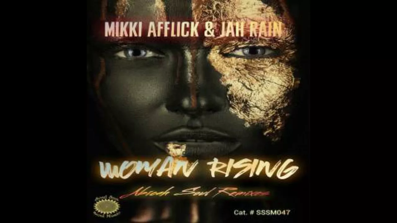 MIKKI AFFLICK JAH RAIN – WOMAN RISING (ABICAH SOUL AFRO TEK VOX REMIX)