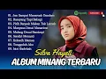 Download Lagu SILVA HAYATI - JAN SAMPAI MANARUAH DANDAM | BASAYANG TAPI BABAGI | LAGU POP MINANG TERPOPULER 2025