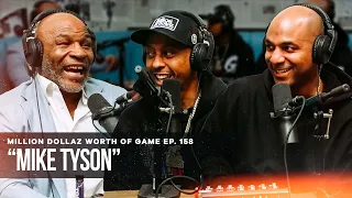 MIKE TYSON MILLION DOLLAZ WORTH OF GAME EPISODE 158