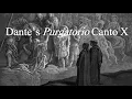 Dante s Purgatorio Canto X The Laden and the Beautiful Substance