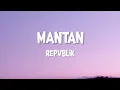Download Lagu MANTAN - REPVBLIK • LIRIK LAGU