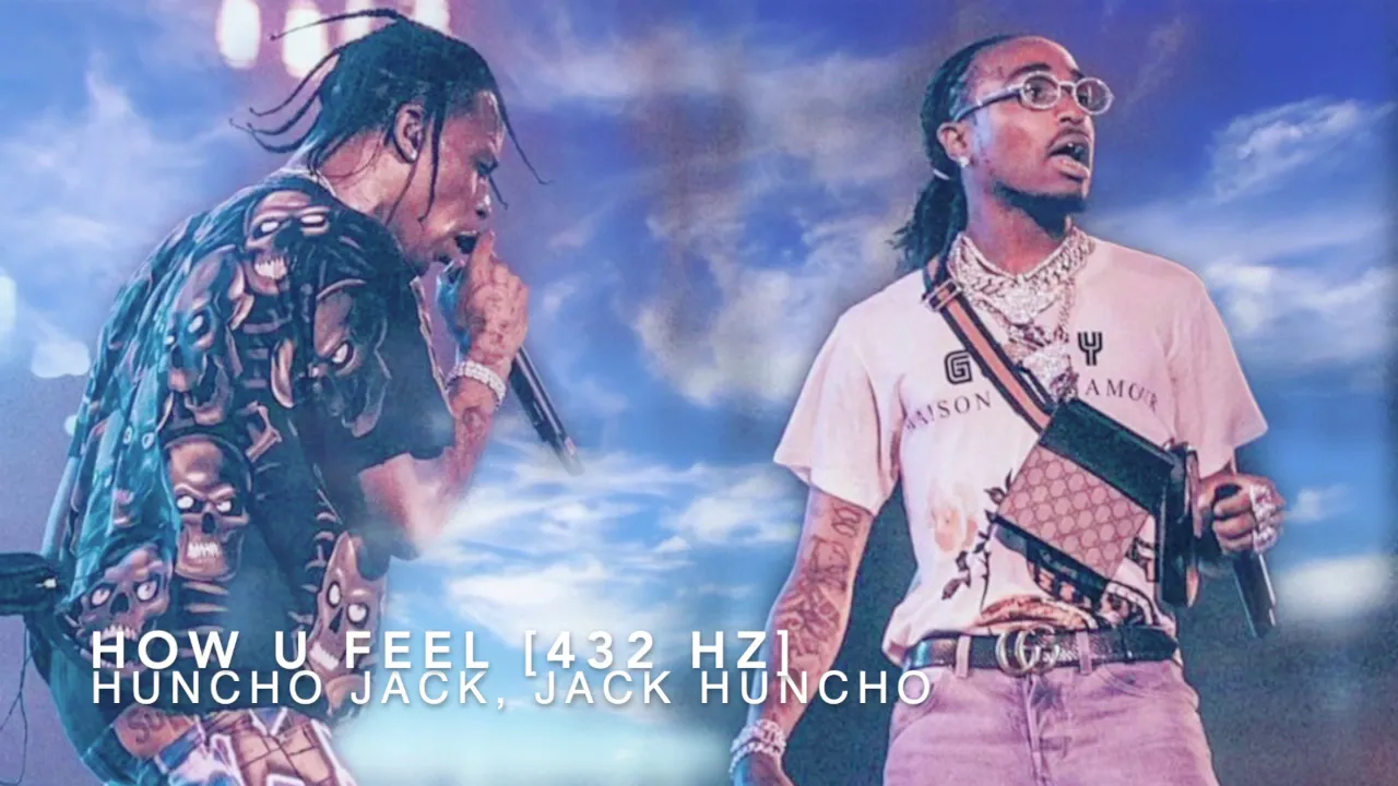 Travis Scott & Quavo - How U Feel [432 Hz]